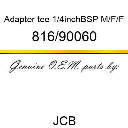 Adapter, tee,, 1/4inchBSP M/F/F 816/90060