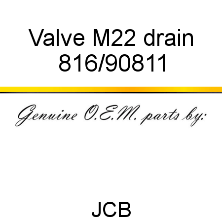 Valve, M22 drain 816/90811