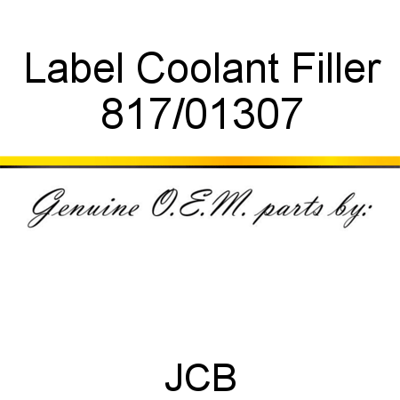 Label, Coolant Filler 817/01307