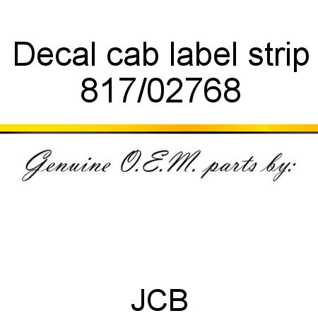 Decal, cab label strip 817/02768