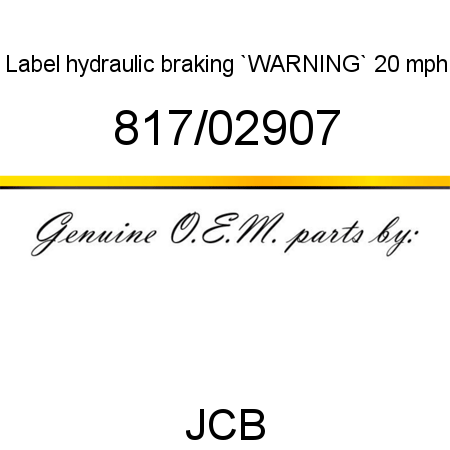 Label, hydraulic braking, `WARNING` 20 mph 817/02907