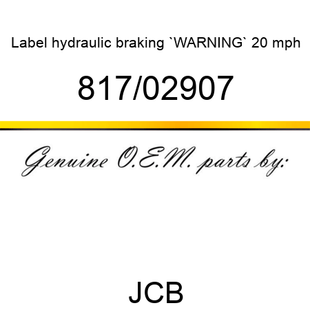 Label, hydraulic braking, `WARNING` 20 mph 817/02907