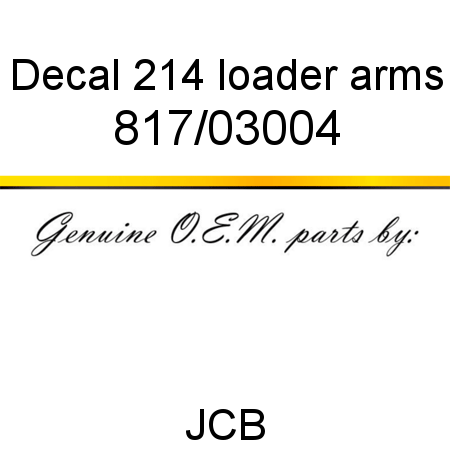Decal, 214, loader arms 817/03004