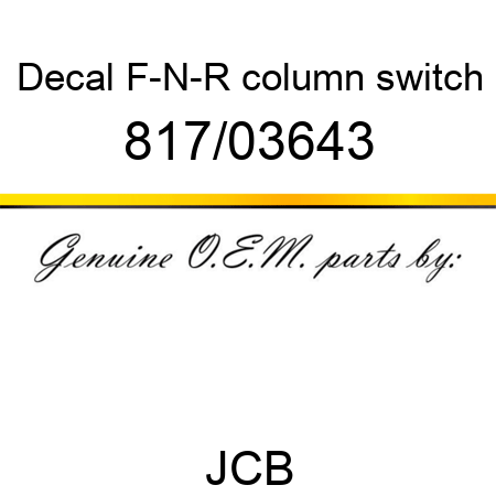 Decal, F-N-R, column switch 817/03643