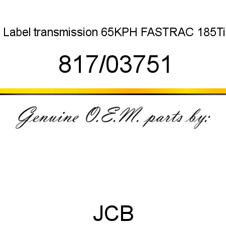 Label, transmission 65KPH, FASTRAC 185Ti 817/03751