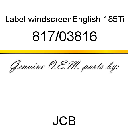 Label, windscreen,English, 185Ti 817/03816