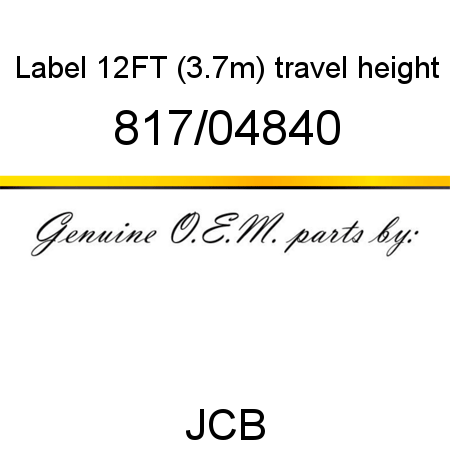 Label, 12FT (3.7m), travel height 817/04840
