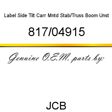 Label, Side Tilt Carr Mntd, Stab/Truss Boom Unst 817/04915