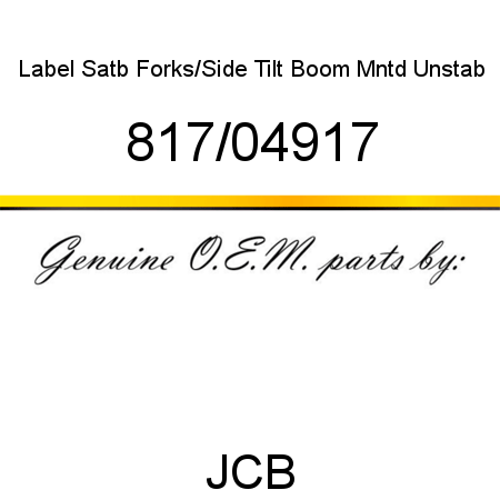 Label, Satb Forks/Side Tilt, Boom Mntd Unstab 817/04917