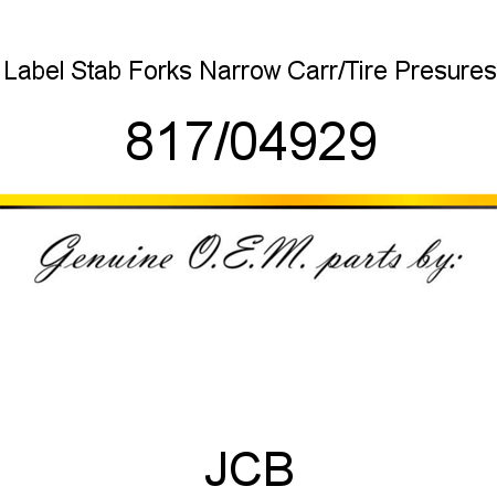 Label, Stab Forks Narrow, Carr/Tire Presures 817/04929