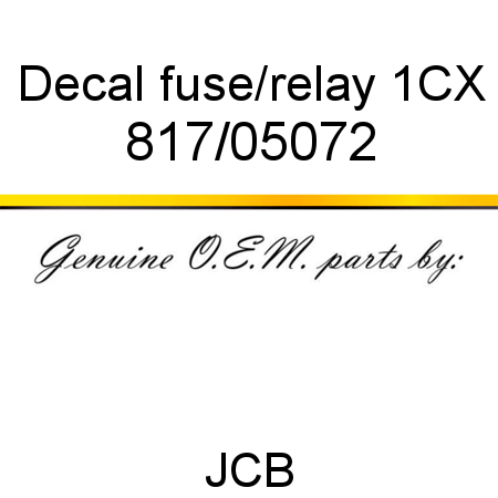 Decal, fuse/relay 1CX 817/05072