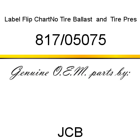 Label, Flip Chart,No Tire, Ballast & Tire Pres 817/05075