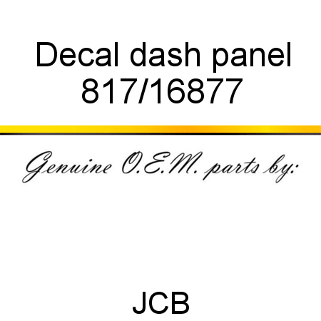 Decal, dash panel 817/16877