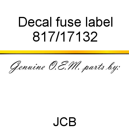 Decal, fuse label 817/17132