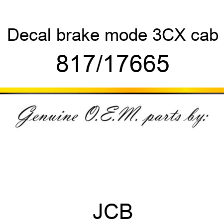 Decal, brake mode, 3CX cab 817/17665