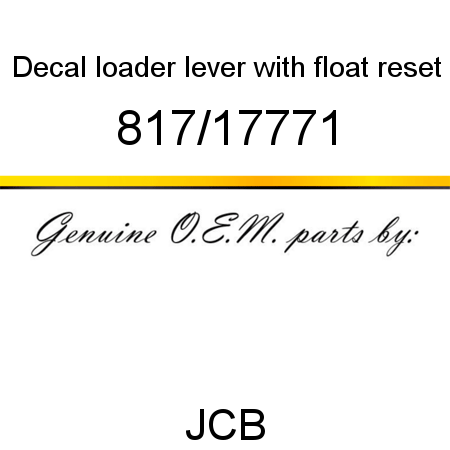 Decal, loader lever, with float, reset 817/17771