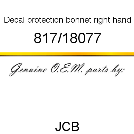Decal, protection, bonnet, right hand 817/18077