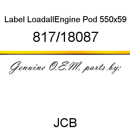 Label, Loadall,Engine Pod, 550x59 817/18087