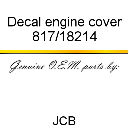 Decal, engine cover 817/18214