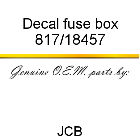 Decal, fuse box 817/18457