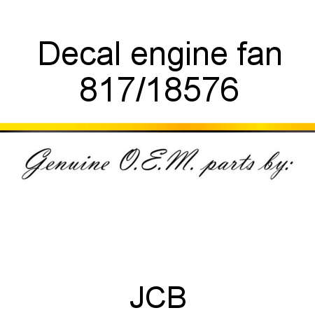 Decal, engine fan 817/18576