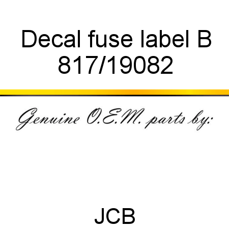 Decal, fuse label B 817/19082