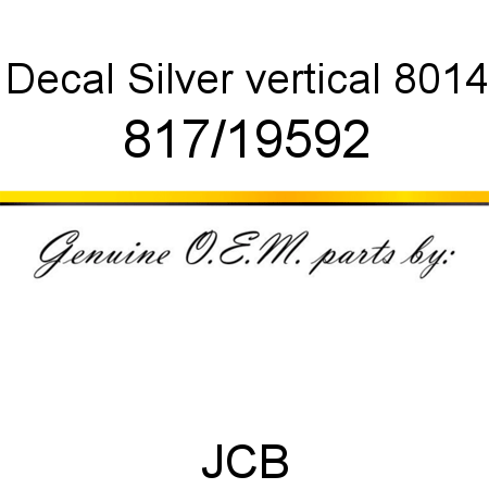 Decal, Silver vertical 8014 817/19592