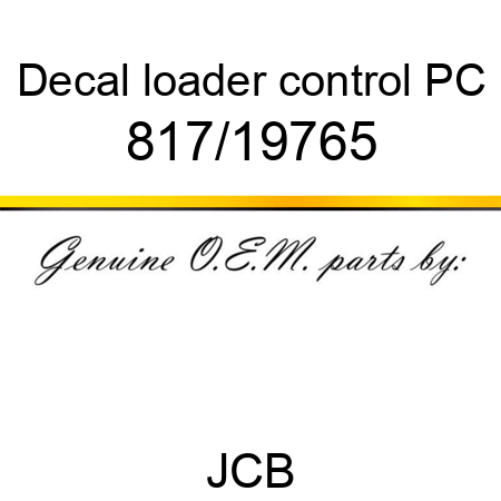 Decal, loader control, PC 817/19765