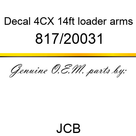 Decal, 4CX 14ft, loader arms 817/20031