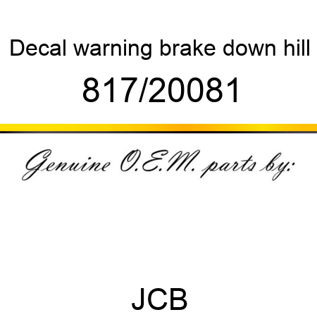 Decal, warning, brake down hill 817/20081