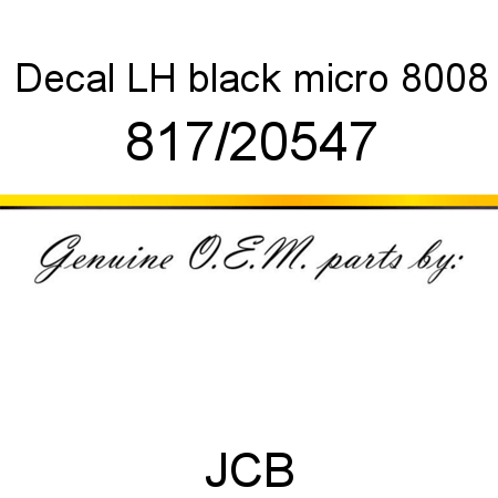 Decal, LH black, micro 8008 817/20547