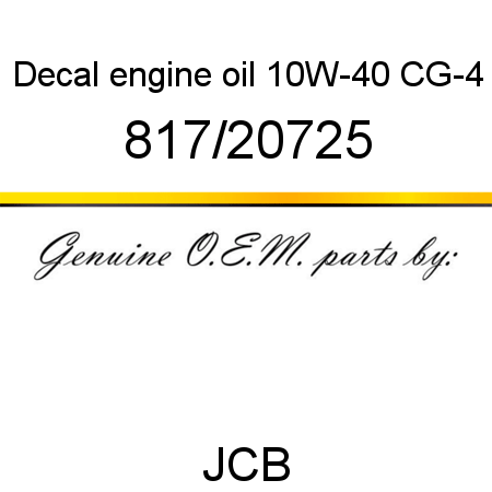 Decal, engine oil, 10W-40 CG-4 817/20725