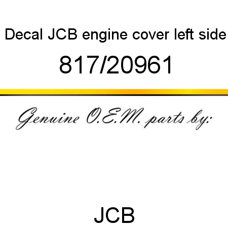 Decal, JCB, engine cover, left side 817/20961