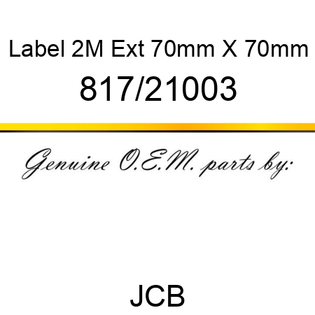 Label, 2M Ext, 70mm X 70mm 817/21003