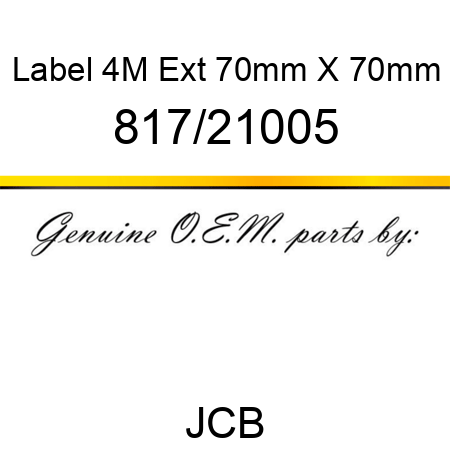 Label, 4M Ext, 70mm X 70mm 817/21005