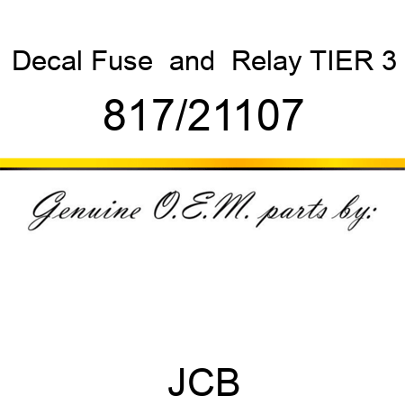 Decal, Fuse & Relay, TIER 3 817/21107