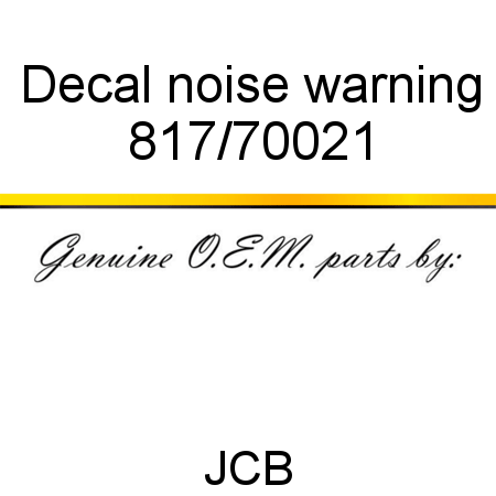 Decal, noise warning 817/70021