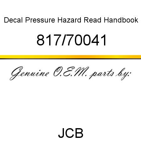 Decal, Pressure Hazard, Read Handbook 817/70041