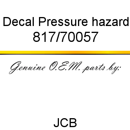 Decal, Pressure hazard 817/70057