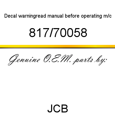 Decal, warning,read manual, before operating m/c 817/70058