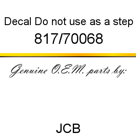 Decal, Do not use as a step 817/70068