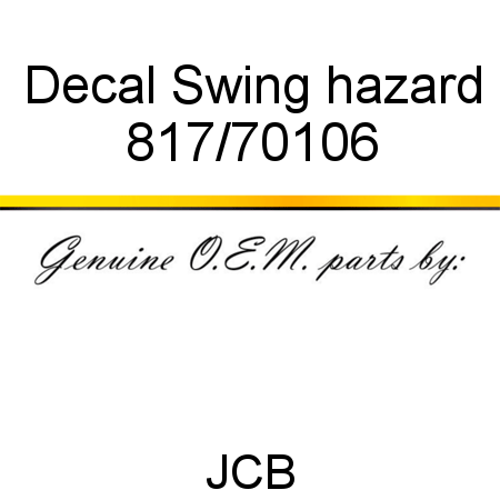 Decal, Swing hazard 817/70106
