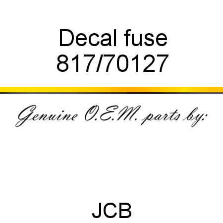 Decal, fuse 817/70127