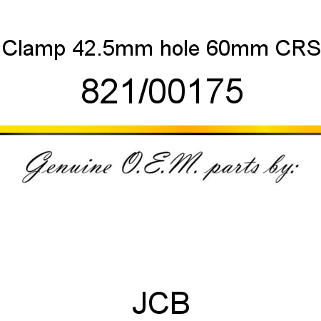 Clamp, 42.5mm hole, 60mm CRS 821/00175