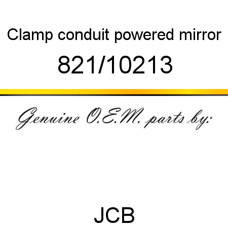 Clamp, conduit, powered mirror 821/10213