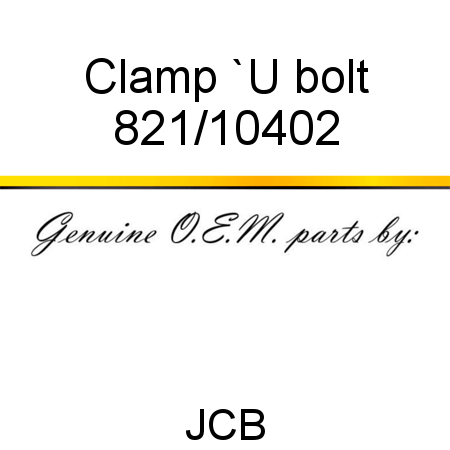 Clamp, `U bolt 821/10402