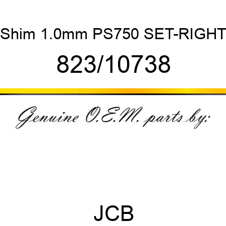 Shim, 1.0mm, PS750 SET-RIGHT 823/10738
