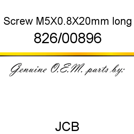 Screw, M5X0.8X20mm long 826/00896