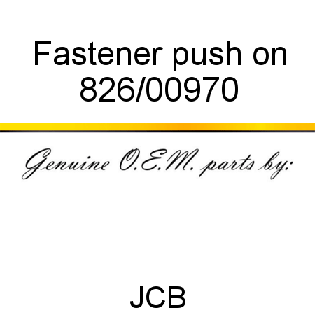 Fastener, push on 826/00970