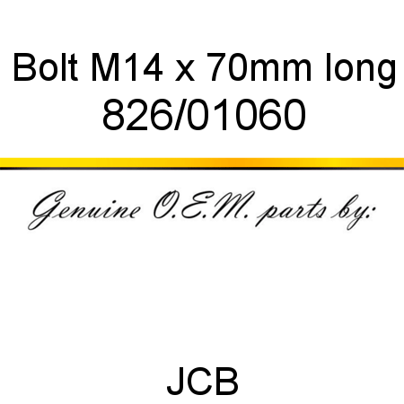 Bolt, M14 x 70mm long 826/01060